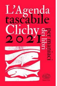 Lagenda tascabile Clichy 2021 - Per maniaci di libri - 11x17 cm