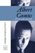 Albert Camus. Vivere in tempi di catastrofe