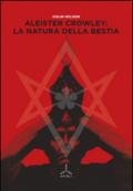 Aleister Crowley: la natura della bestia