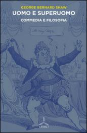 Uomo e superuomo. Commedia e filosofia