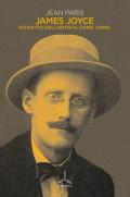 James Joyce. Ritratto dell'artista come uomo