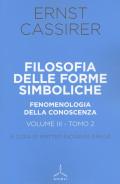 Filosofia delle forme simboliche. Vol. 3\2: Fenomenologia della conoscenza.