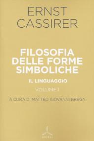 Filosofia delle forme simboliche. Vol. 1: linguaggio, Il.