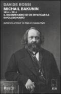 Michail Bakunin (1814-2014). Il bicentenario di un infaticabile rivoluzionario