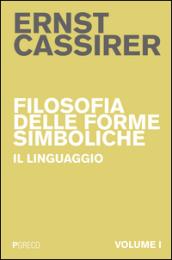 Filosofia delle forme simboliche. 1.Il linguaggio