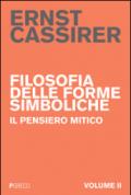 Filosofia delle forme simboliche. 2.Il pensiero mitico