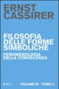 Filosofia delle forme simboliche. 3.Fenomenologia della conoscenza