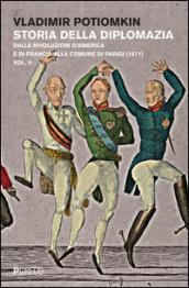 Storia della diplomazia. 2.Dalle rivoluzioni d'America e di Francia alla Comune di Parigi (1871)