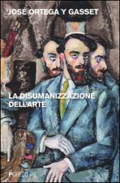 La disumanizzazione dell'arte