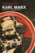 Karl Marx. L'uomo e il combattente