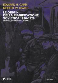Le origini della pianificazione sovietica 1926-1929. Vol. 2: Lavoro, commercio, finanza.
