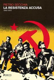 La resistenza accusa (1945-1973)