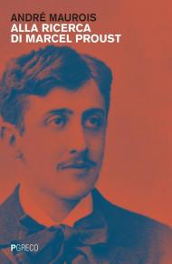 Alla ricerca di Marcel Proust