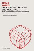 Crisi e ricostruzione del marxismo. Il materialismo storico come metateoria