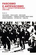 Fascismo e antifascismo. Vol. 2: Lezioni e testimonianze (1936-1948)