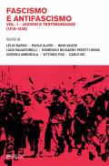 Fascismo e antifascismo. Vol. 1: Lezioni e testimonianze (1918-1936)