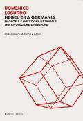 Hegel e la Germania. Filosofia e questione nazionale tra rivoluzione e reazione