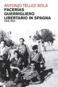 Facerias, guerrigliero libertario (1945-1957)