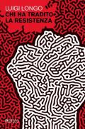 Chi ha tradito la Resistenza