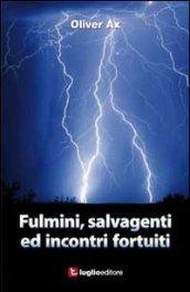 Fulmini, salvagenti ed incontri fortuiti