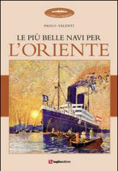 Le più belle navi per l'Oriente