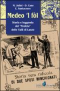 Medeo 'l fòl. Storia e leggenda del «profeta» delle valli di Lanzo