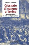 Giornate di sangue a Torino. Settembre 1864: la città non è più capitale