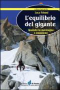 L'equilibrio del gigante. Quando la montagna è emozione