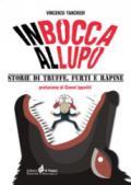 In bocca al lupo. Storie di truffe, furti e rapine