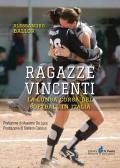 Ragazze vincenti. La lunga corsa del softball in Italia