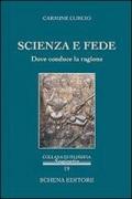 Scienza e fede. Dove conduce la ragione