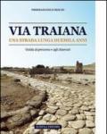 Via Traiana. Una strada lunga duemila anni