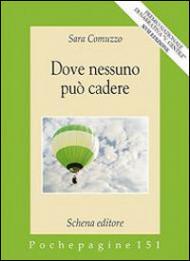 Dove nessuno può cadere