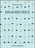 Rinascerò pesce