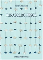 Rinascerò pesce