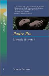 Padre Pio. Memorie di scrittori