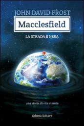 Macclesfield. La strada è nera