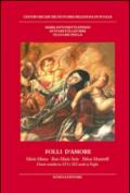 Folli d'amore. Maria Manca, Rosa Maria Serio, Palma Matarrelli. Donne mistiche tra XVI e XIX secolo in Puglia
