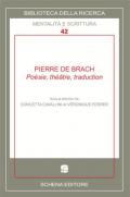 Pierre De Brach. Poésie, théatre, traduction