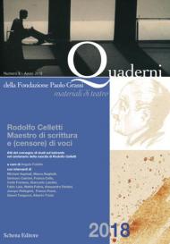 Quaderni della Fondazione Paolo Grassi. Materiali di teatro (2018). Vol. 8: Rodolfo Celletti. Maestro di scrittura e (censore) di voci.