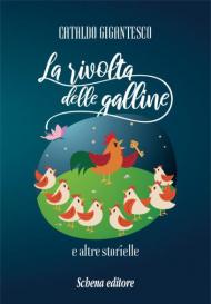 La rivolta delle galline e altre storielle