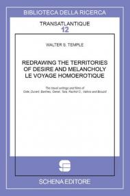 Redrawing the territories of desire and melancholy. Le voyage homoerotique. The travel writings and films of Gide, Duvert, Barthes, Genet, Taïa, Rachid O., Vallois and Bouzid