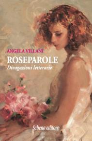 Roseparole. Divagazioni letterarie