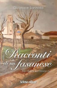 Racconti di un fasanese. Tra storia e cronaca