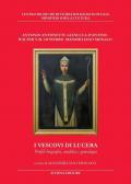 I vescovi di Lucera. Profili biografici, araldica e genealogia