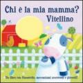 Chi è la mia mamma? Vitellino