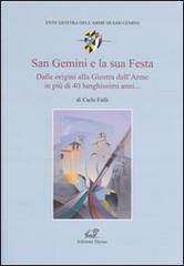 San Gemini e la sua festa. Dalle origini alla giostra dell'arme in più di 40 lunghissimi anni...