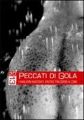 Peccati di Gola 2013. : I migliori racconti erotici tra Eros & Cibo (Damster - Eroxè, dove l'eros si fa parola)