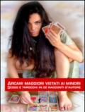 Arcani maggiori vietati ai minori. Sesso e tarocchi in 22 racconti d'autore