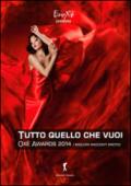 Oxé awards 2014. Tutto ciò che vuoi. I migliori racconti erotici. 8ª edizione